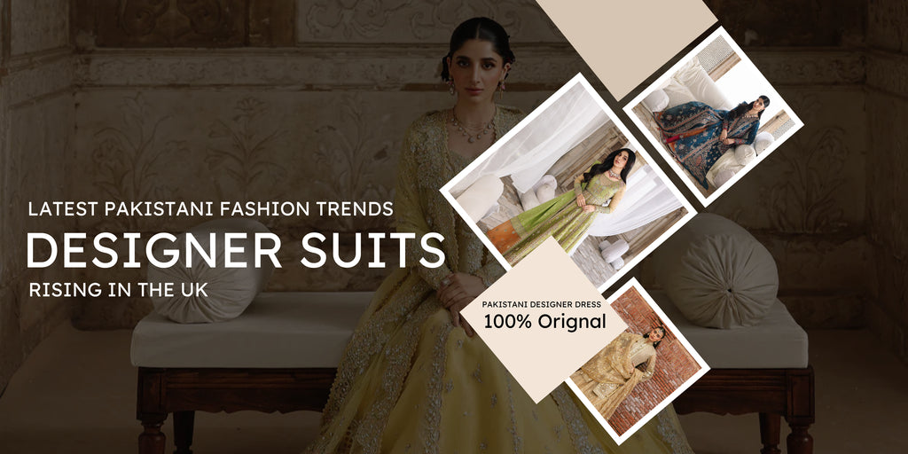 UK Style Alert: New Pakistani Branded Suit Trends to Try in 2025