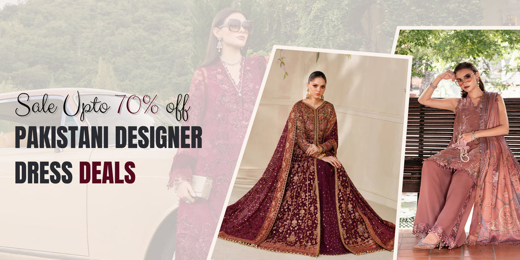 Pakistani Designer Dress Deals You Can’t Miss: End of the Year Sale Up to 70% OFF