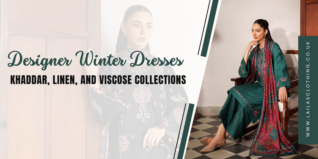 Pakistani Designer Winter Dresses: Khaddar, Linen, and Viscose Collections