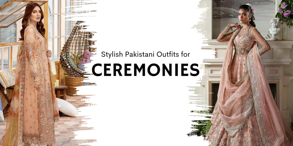 Wedding Guest Ready: Stylish Pakistani Outfits for Ceremonies