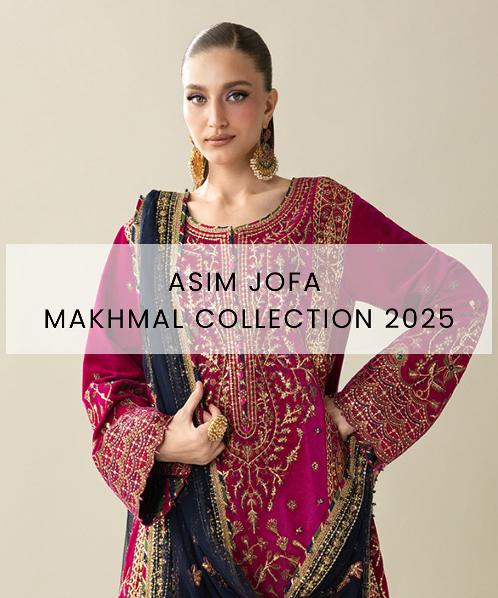 ASIM JOFA 
MAKHMAL COLLECTION 2025